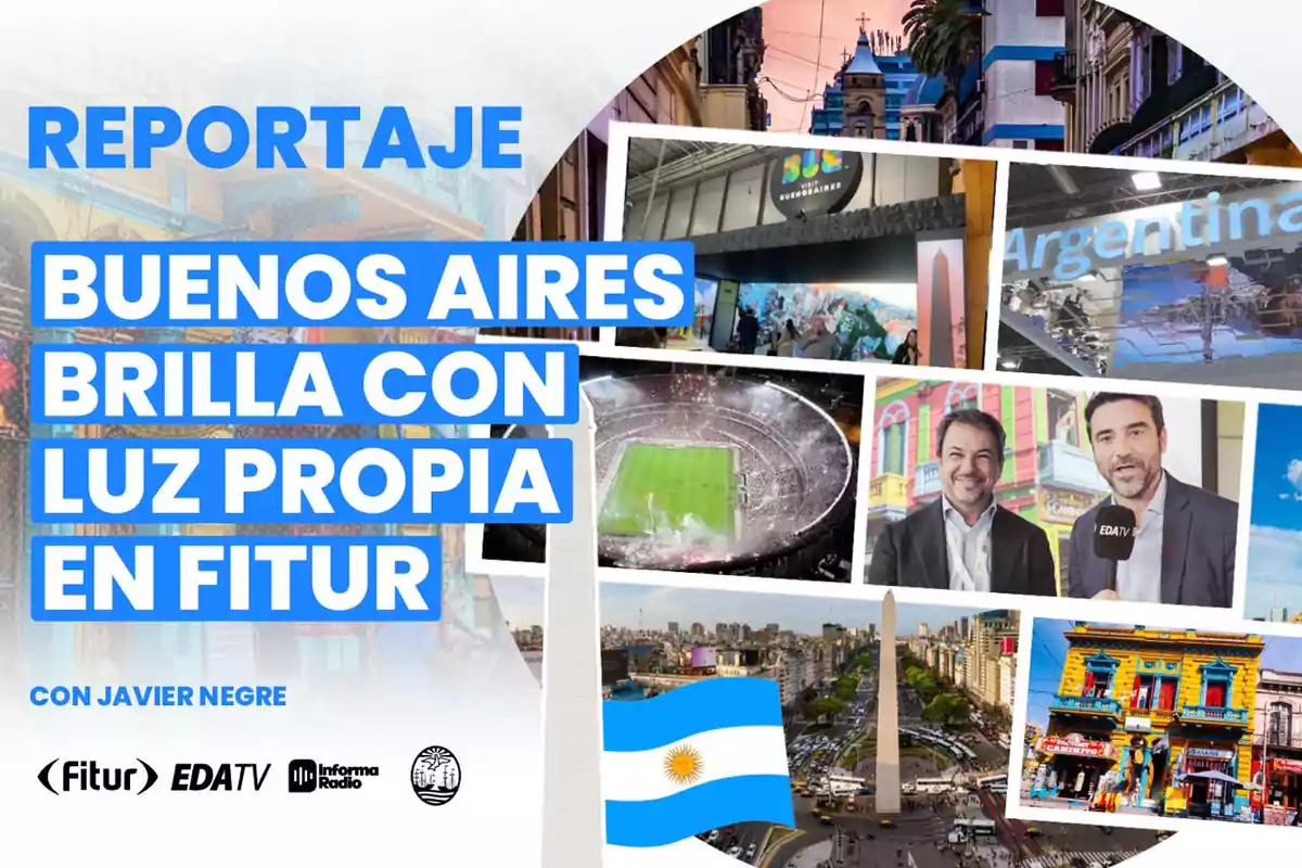 Image of a report titled "Buenos Aires Shines with Its Own Light at FITUR" with several photos of the city, the Obelisk, a soccer stadium, and two people talking in front of a camera.