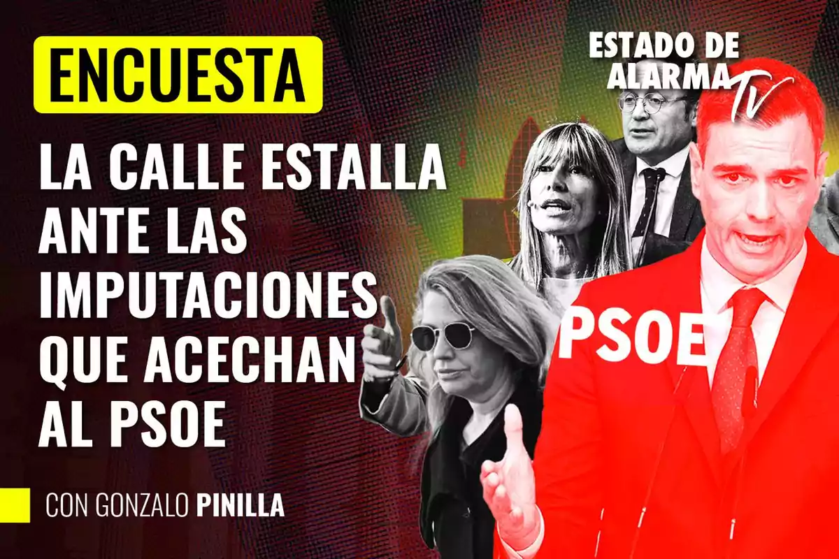 Encuesta sobre la reacción pública ante las imputaciones que enfrenta el PSOE según Estado de Alarma TV con Gonzalo Pinilla.