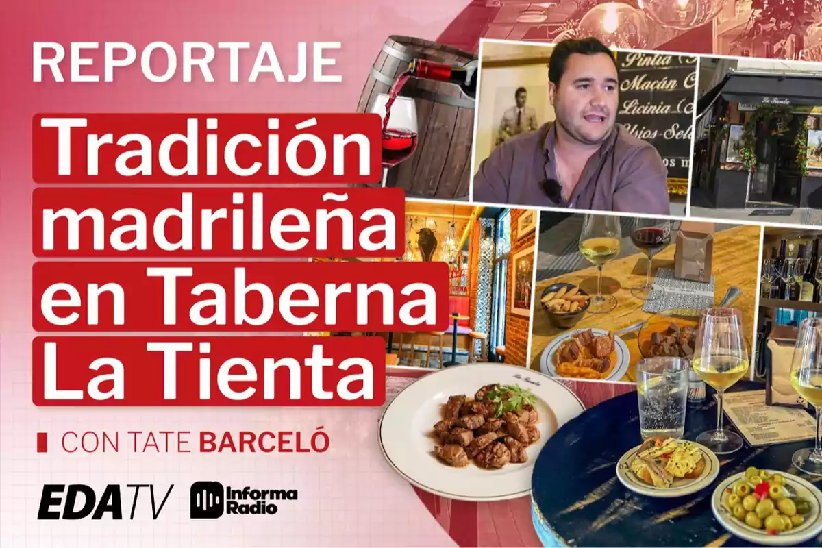 Imagen de un reportaje sobre la tradición madrileña en la Taberna La Tienta con varias fotos de platos de comida, bebidas y el interior del lugar.