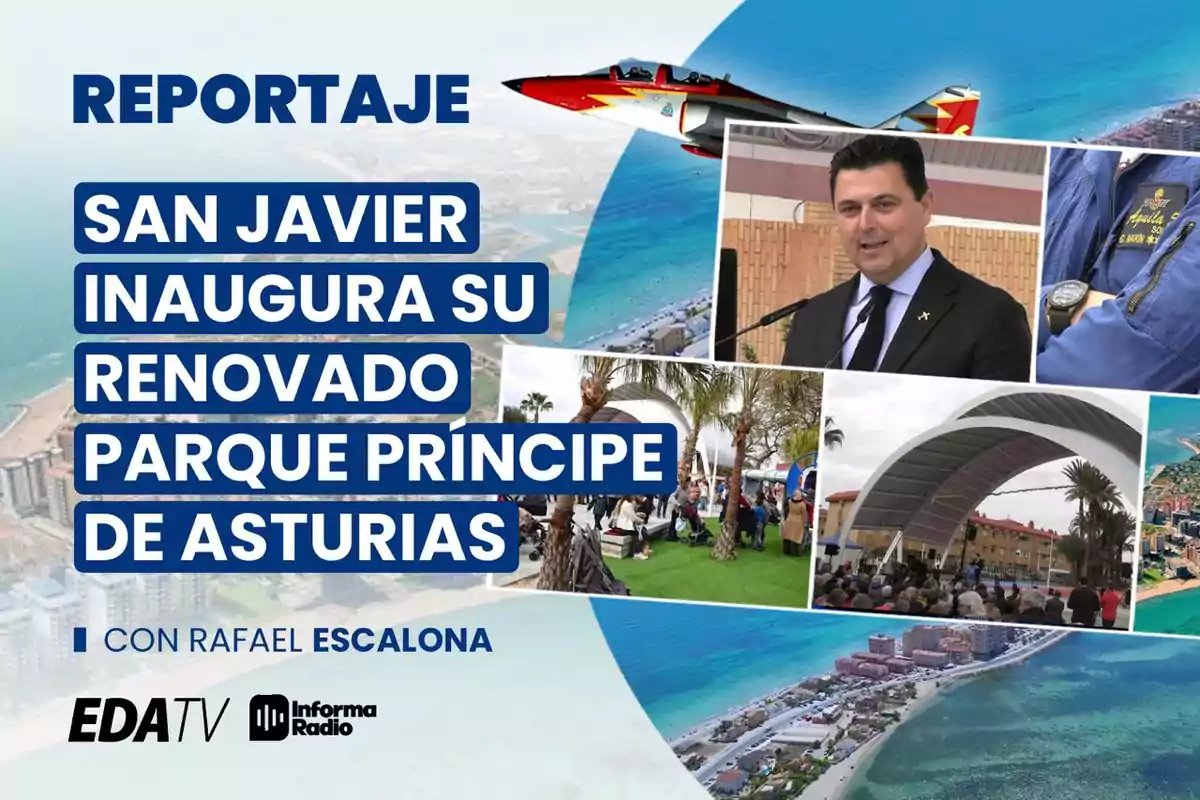 Reportaje sobre la inauguración del renovado Parque Príncipe de Asturias en San Javier, presentado por Rafael Escalona en EDA TV Informa Radio.