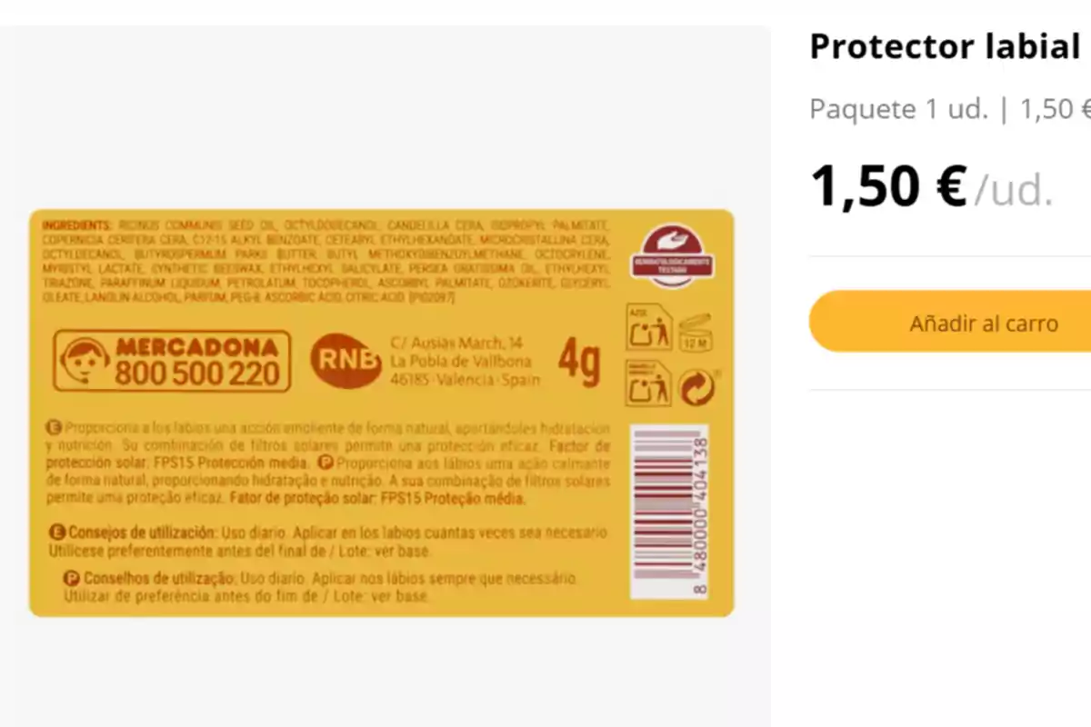 Imagen de la etiqueta de un protector labial de Mercadona, que muestra los ingredientes, instrucciones de uso y detalles de contacto del fabricante, junto con el precio de 1,50 € por unidad y un botón para añadir al carrito. Imagen de la etiqueta de un protector labial de Mercadona, que muestra los ingredientes, instrucciones de uso y detalles de contacto del fabricante, junto con el precio de 1,50 € por unidad y un botón para añadir al carrito.