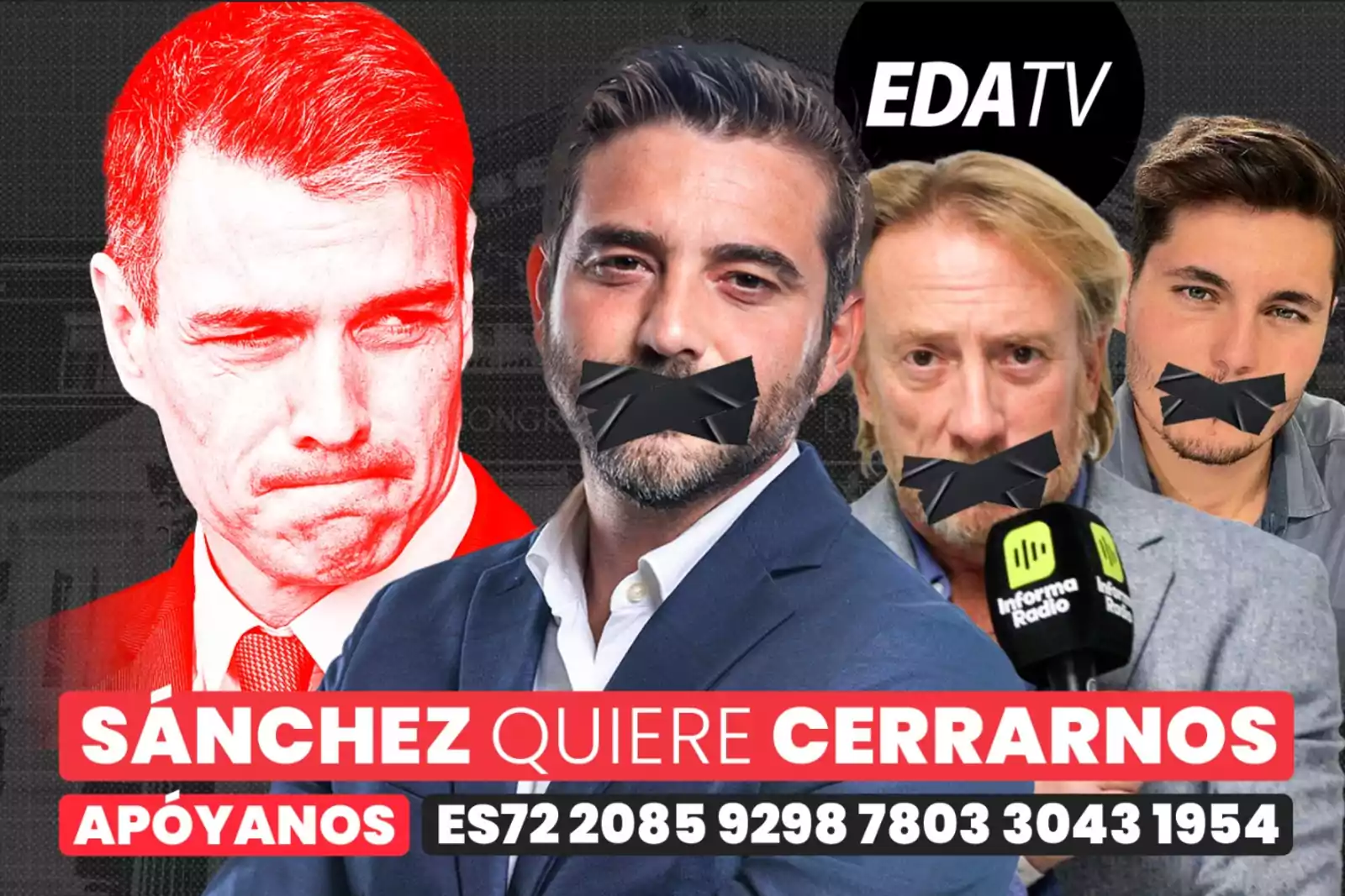 Imagen de cuatro hombres, uno de ellos en tonos rojos, con cintas negras en la boca y el texto "Sánchez quiere cerrarnos, apóyanos" junto a un número de cuenta bancaria.