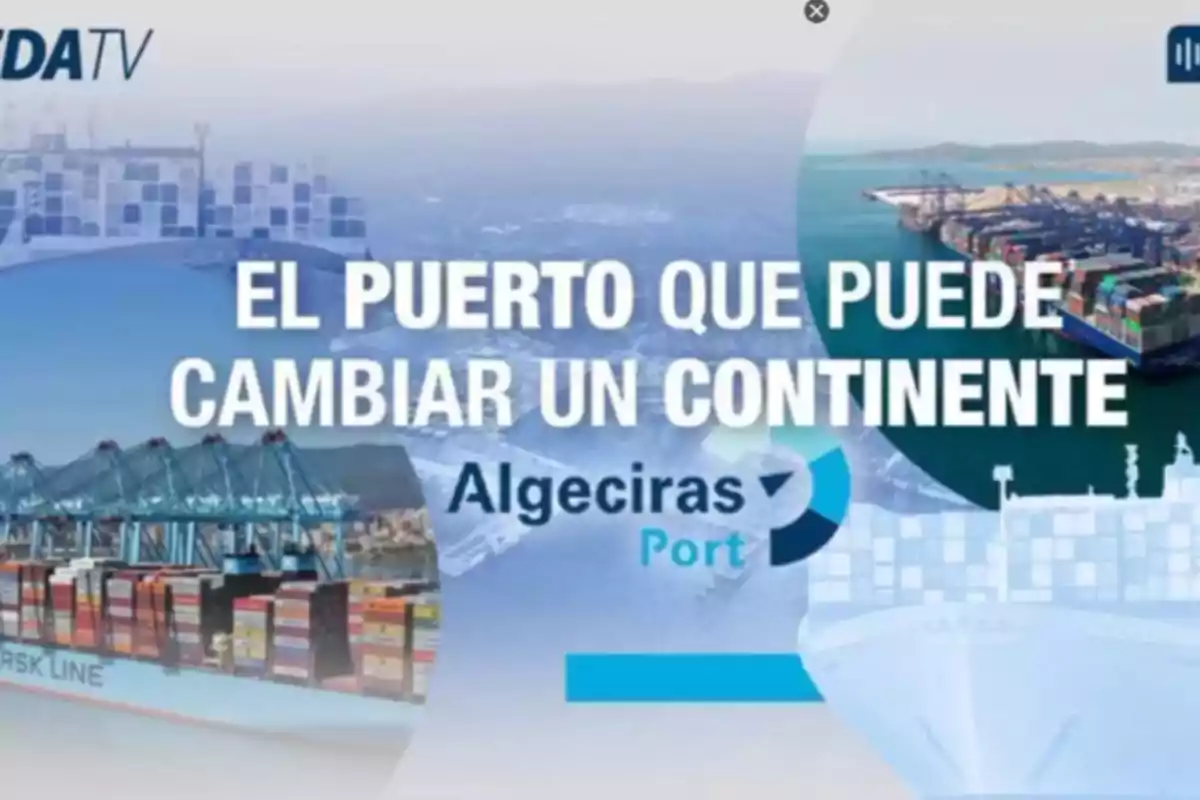 Imagen promocional del puerto de Algeciras con contenedores y grúas, destacando su potencial para impactar un continente.
