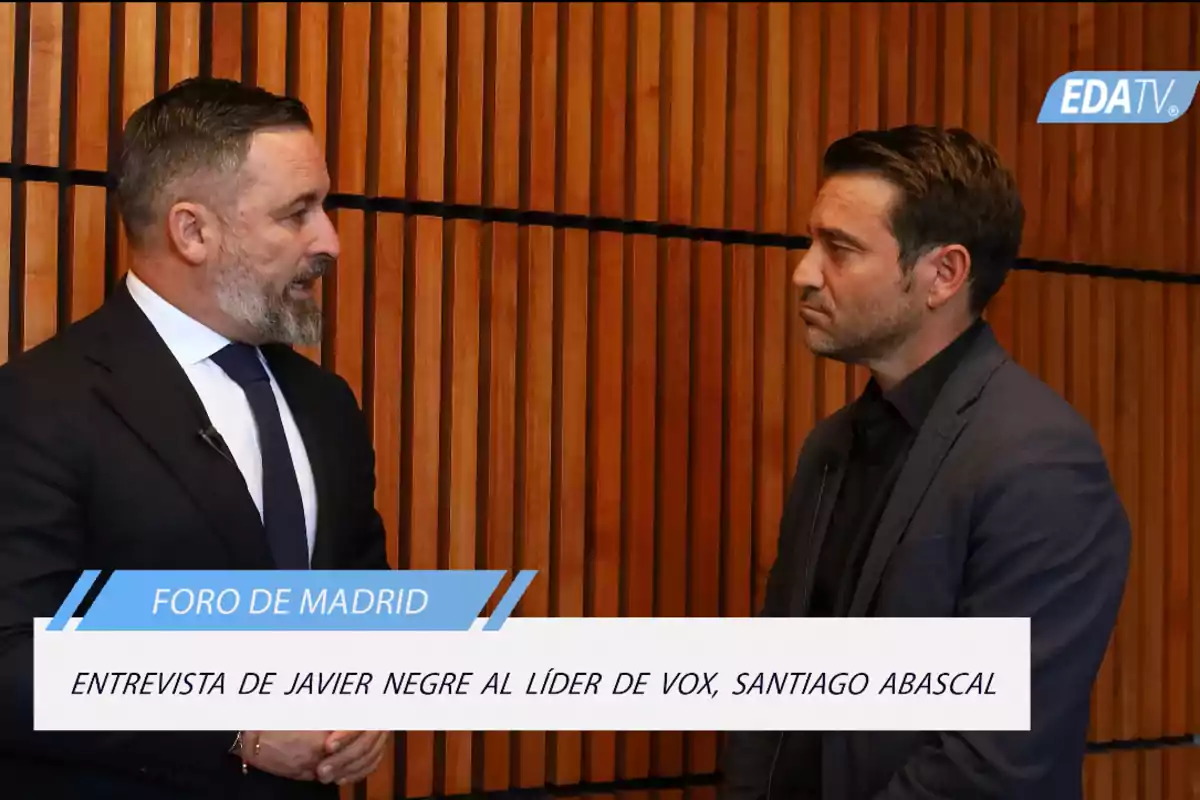 Entrevista de Javier Negre al líder de VOX, Santiago Abascal, en el Foro de Madrid, transmitida por EDATV.