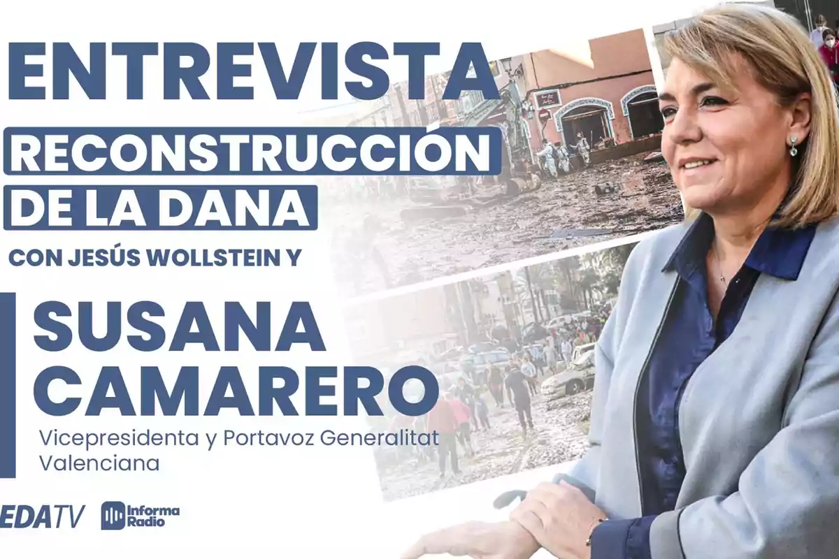 Interview on the reconstruction of the DANA with Jesús Wollstein and Susana Camarero, vice president and spokesperson of the Generalitat Valenciana on EDATV and Informa Radio.