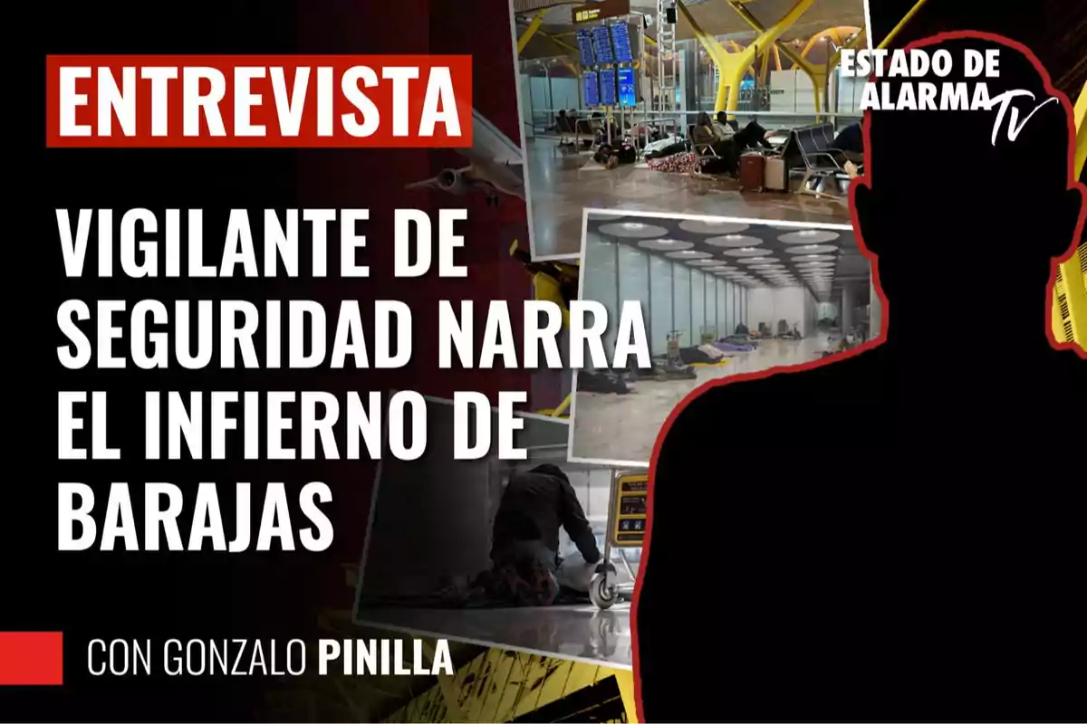 Entrevista en Estado de Alarma TV con un vigilante de seguridad que narra su experiencia en el aeropuerto de Barajas.